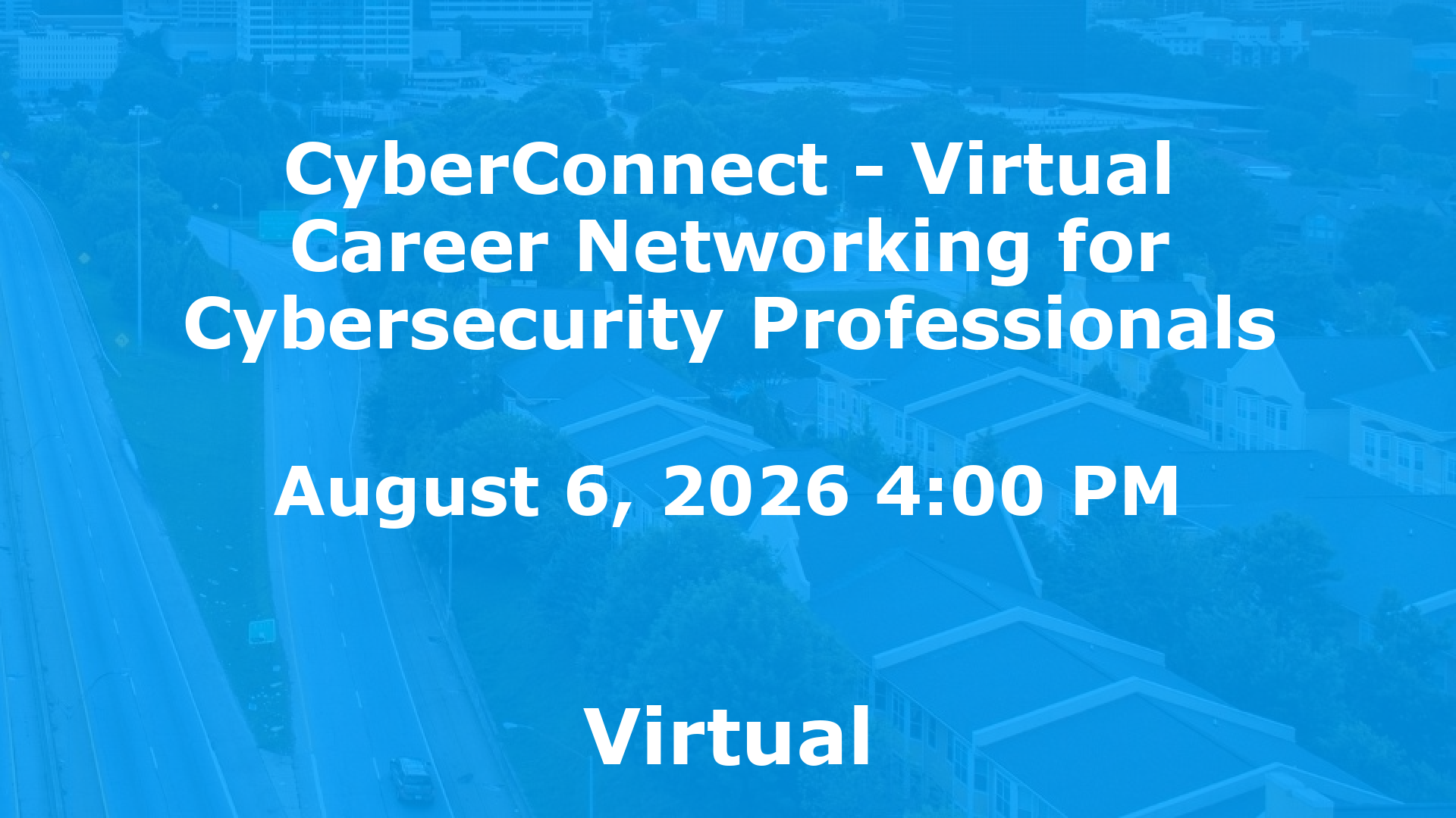 CyberConnect - Virtual Career Networking for Cybersecurity Professionals event image